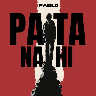 Pata Nahi by P∆BLO