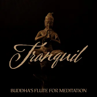 Tranquil Buddha’s Flute for Meditation: Stop Overthinking, Buddhist Meditation, Positive Energy Vibration by Flute Music Academy