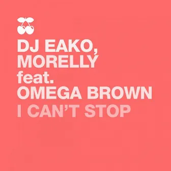 I Can't Stop by DJ Eako