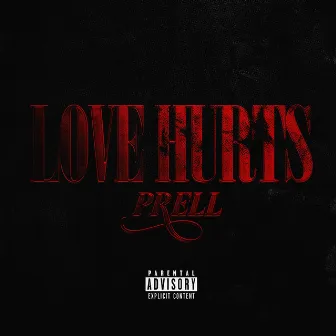 Love Hurts by Prell