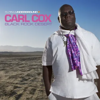 Global Underground #38: Carl Cox - Black Rock Desert by Carl Cox