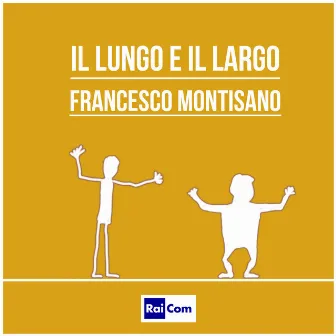 Il Lungo e il Largo (Radio Edit) by Francesco Montisano