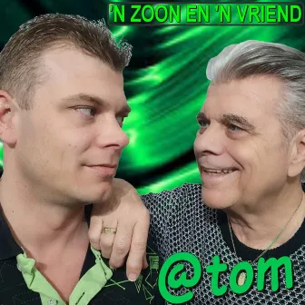 'n Zoon en 'n Vriend by Tommy van Den Hurk