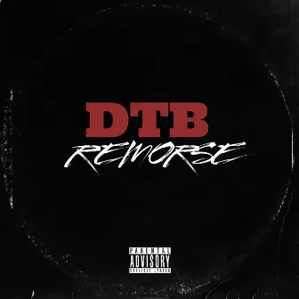 D.T.B by Remorse