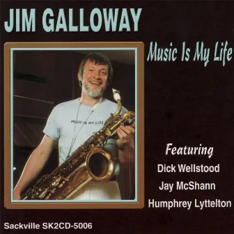 Music Is My Life by Jim Galloway