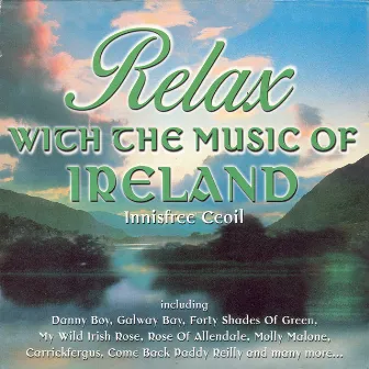 Relax With the Music of Ireland by Innisfree Ceoil