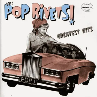 Greatest Hits by The Pop Rivets