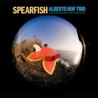 Spearfish (Original Soundtrack) by Alberto Bof