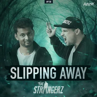 Slipping Away by The Strangerz