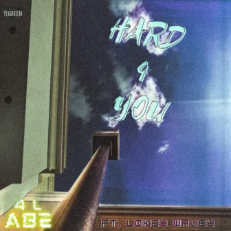 Hard 4 you by 4L Abe