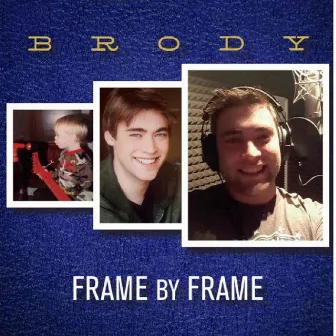 Frame by Frame by Brody