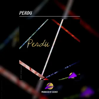 Perdu by EXOWST