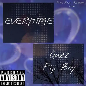 Everytime by Quez