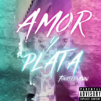 Amor y plata by FourTeen Flow