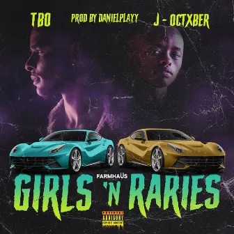 Girls 'n Raries (feat. J-Octxber) by TBO