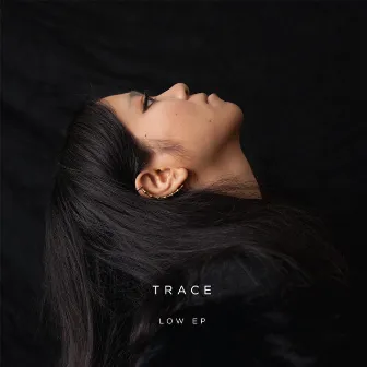 Low - EP by TRACE