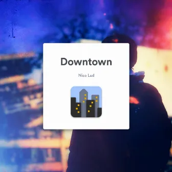 Downtown by Nico Lud