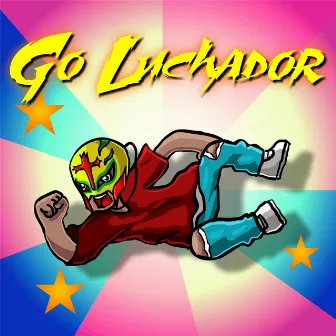 Go Luchador by Audioz