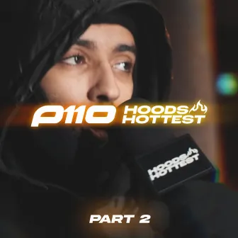 Hoods Hottest Part 2 by P110