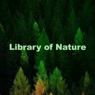 Library of Nature by Close to Nature Music Ensemble