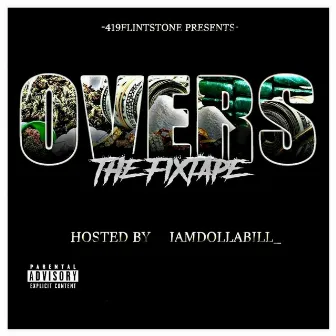 Over's the Fixtape by 419flintstone