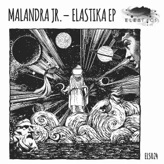 Elastika EP by Malandra Jr.