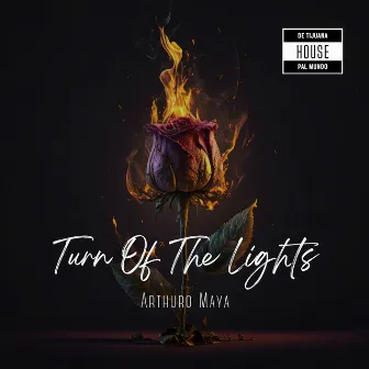 Turn Of The Lights by Arthuro Maya