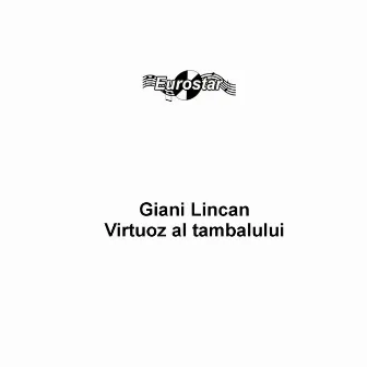 Virtuoz al tambalului by Giani Lincan