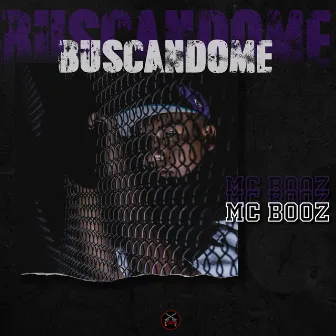 Buscándome by Mc Booz