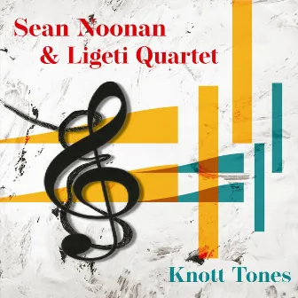 Knott Tones by Ligeti Quartet