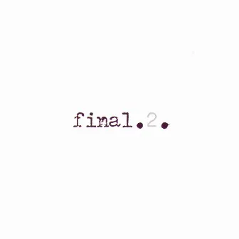 2 by Final