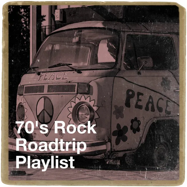 70's Rock Roadtrip Playlist