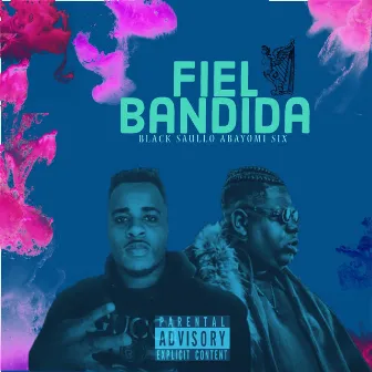 Fiel Bandida by Abayomi Six