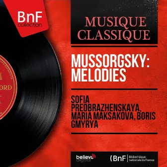 Mussorgsky: Mélodies (Mono Version) by Maria Maksakova