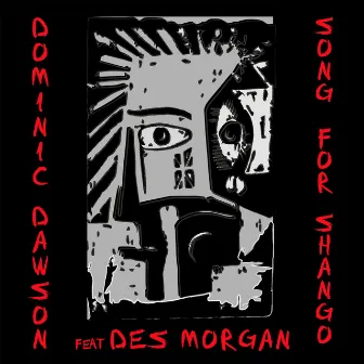 Song For Shango by Dominic Dawson