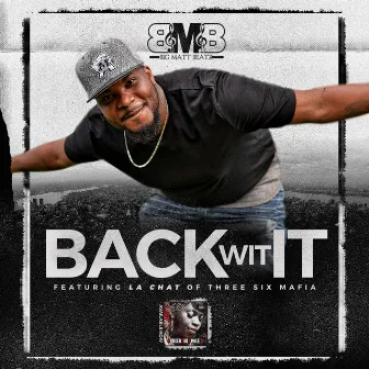 Back Wit It (feat. La Chat) by BigMattBeatz