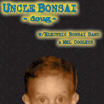 Doug by Electric Bonsai Band