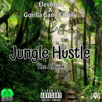 Jungle Hustle by Elev8ted