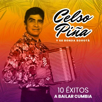 10 Exitos A Bailar Cumbia by Celso Piña