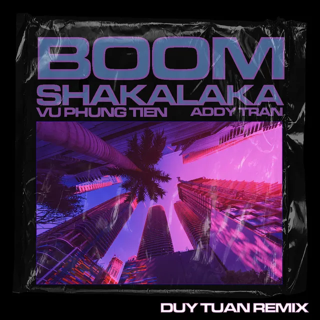 Boom Shakalaka - Duy Tuan Remix