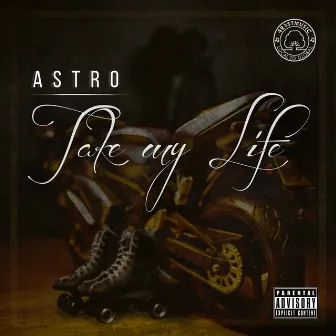 Take My Life by Astro