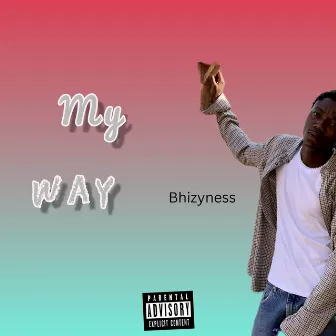 My way by Bhizyness