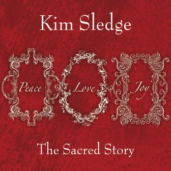 The Sacred Story by Kim Sledge