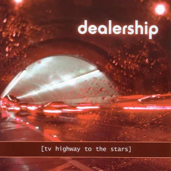 TV Highway To The Stars by Dealership