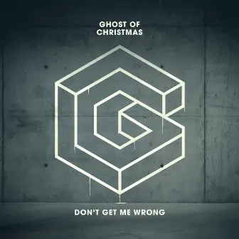 Don't Get me Wrong by Ghost of Christmas