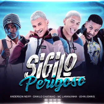 Sigilo Perigoso by Danilo Chatinho