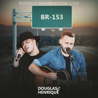 Br-153 (Live) by Douglas e Henrique