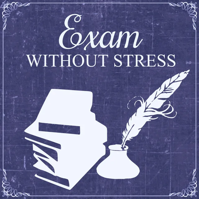 Exam Without Stress – Most Beautiful Sounds for Calm Down Emotions and Easily Study, Improve Concentration, Focus on Task, Mindfulness, Resting While Reading