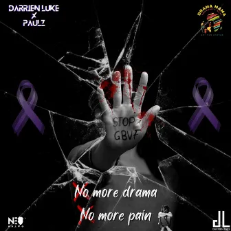 No More Drama No More Pain by Darrien Luke