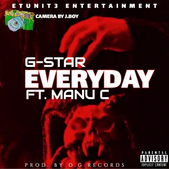 EVERYDAY by G-Star Da Hustler Billa Rapper Official